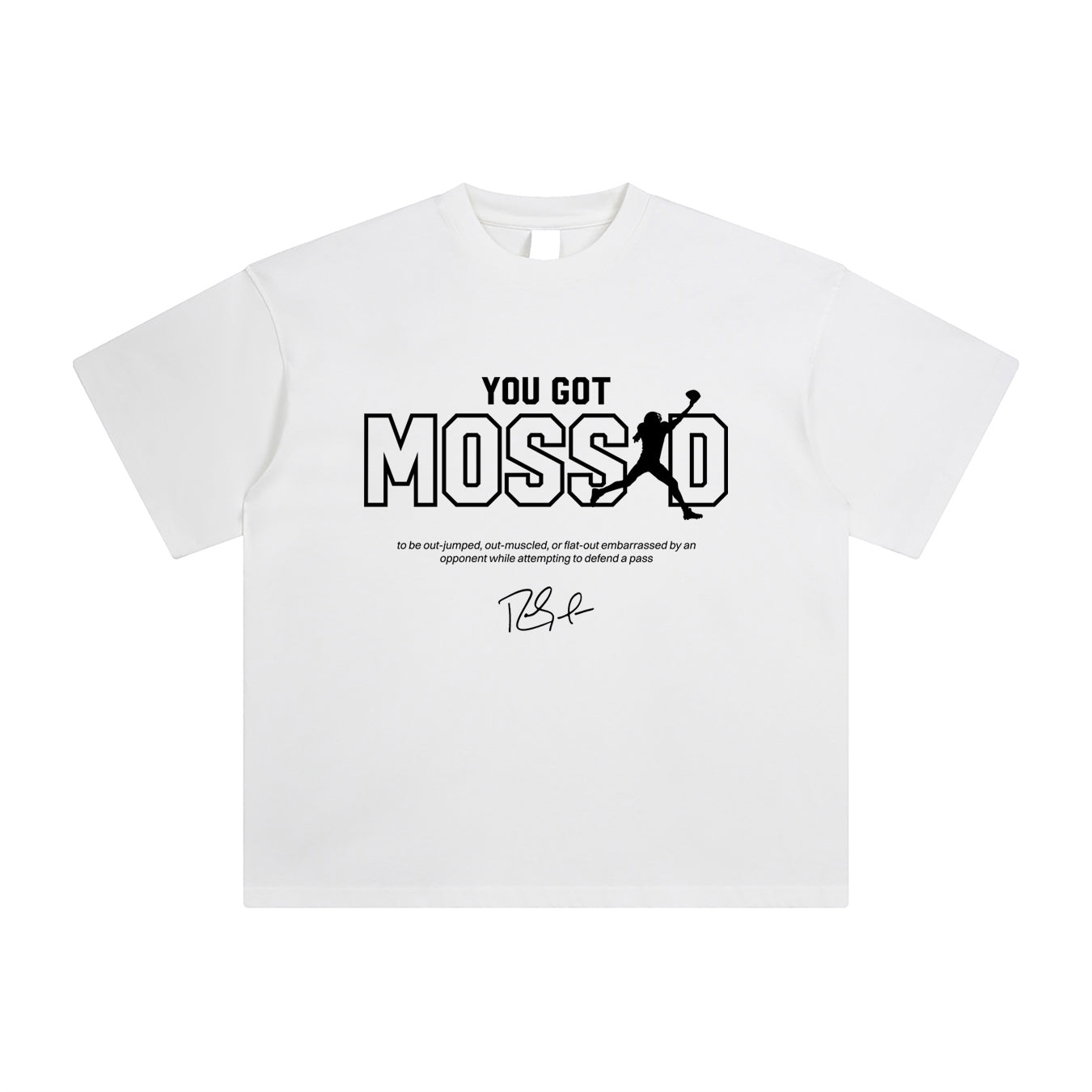 Randy Moss - YOU GOT MOSS'D White Tee